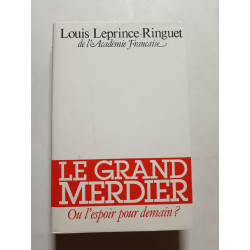 Le Grand Merdier. Ou l'espoir pour demain