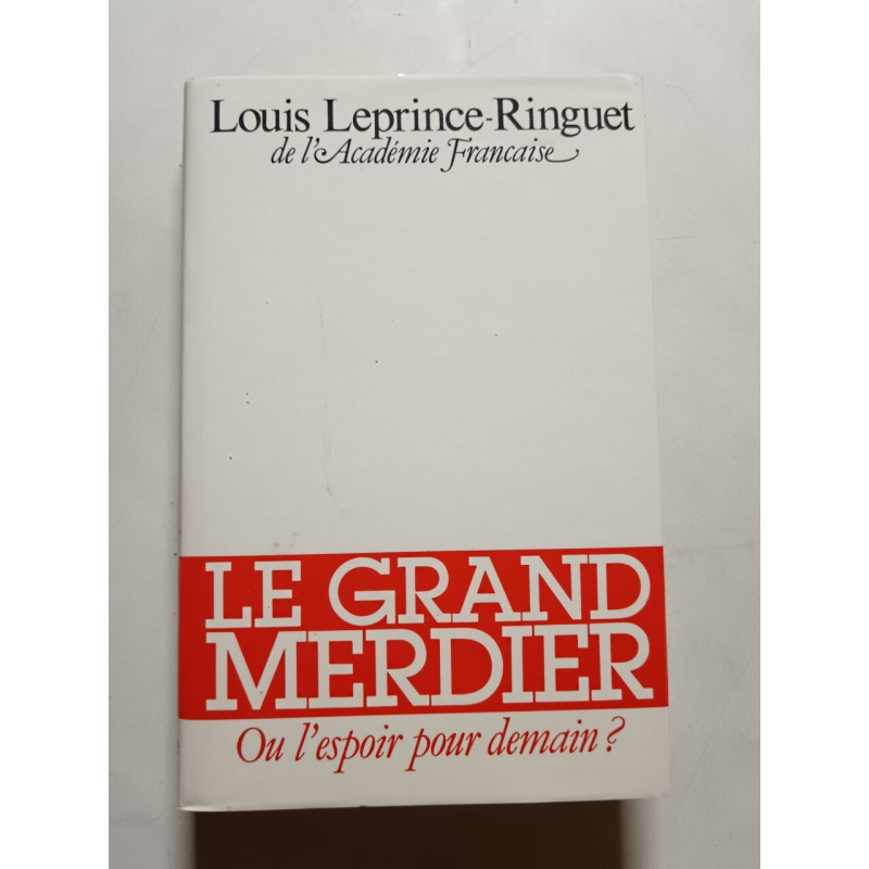 Le Grand Merdier. Ou l'espoir pour demain