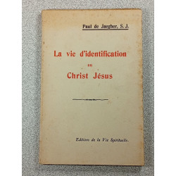 La vie d'identification au Christ Jésus