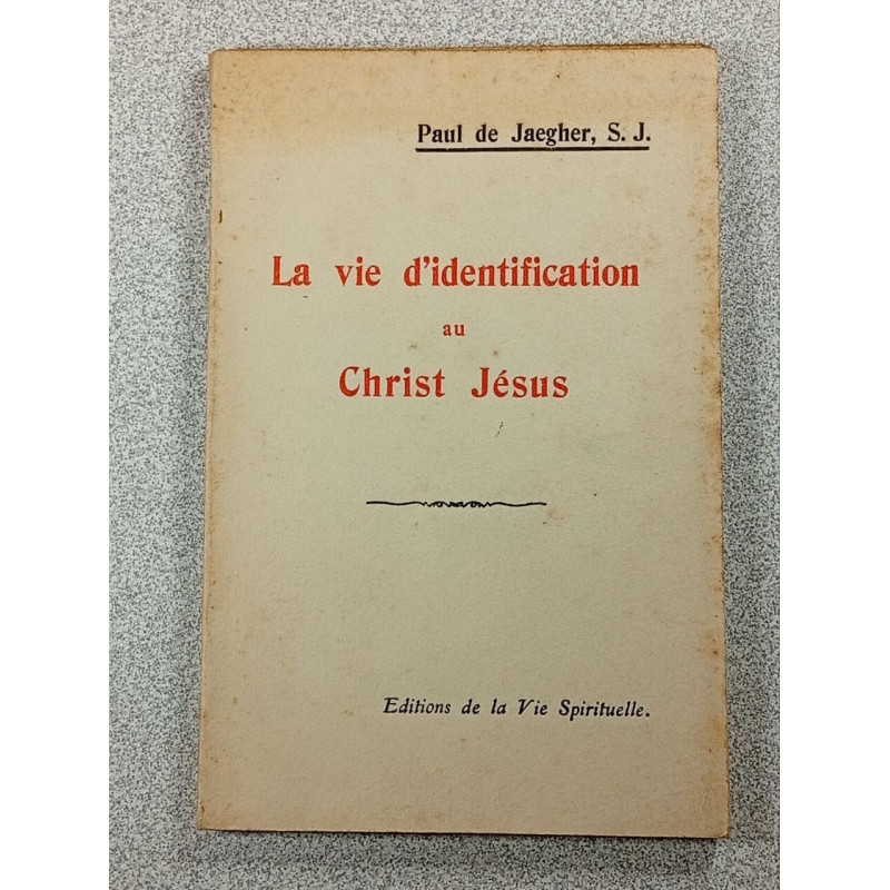 La vie d'identification au Christ Jésus