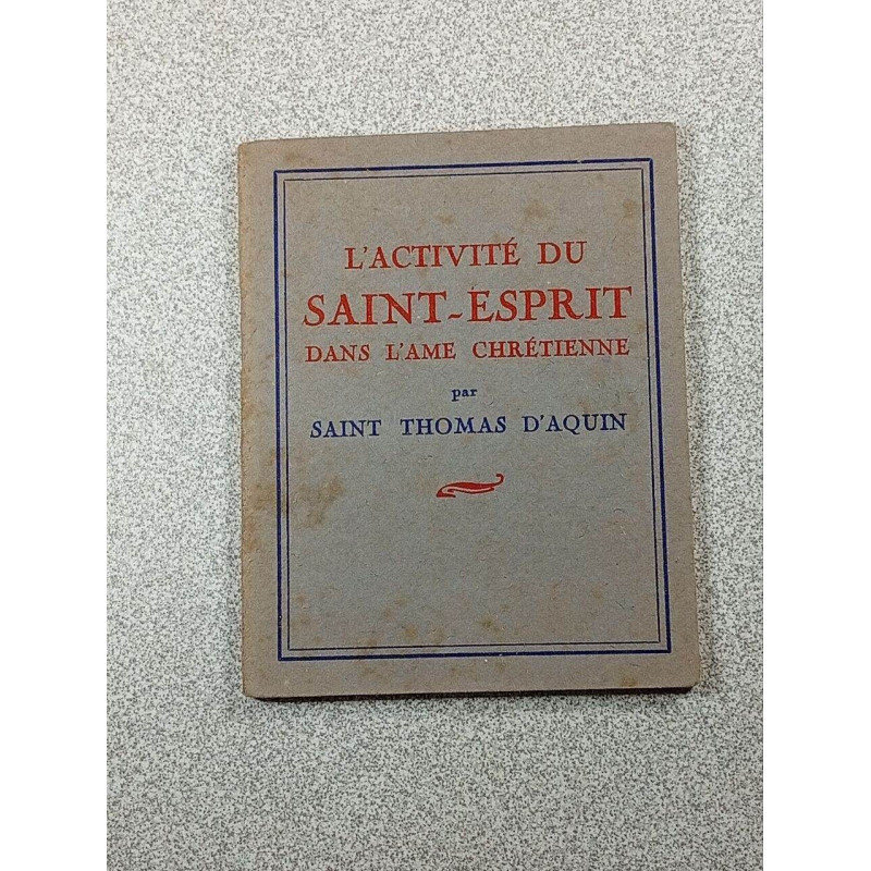 L'activité du Saint-Esprit dans l'âme chrétienne