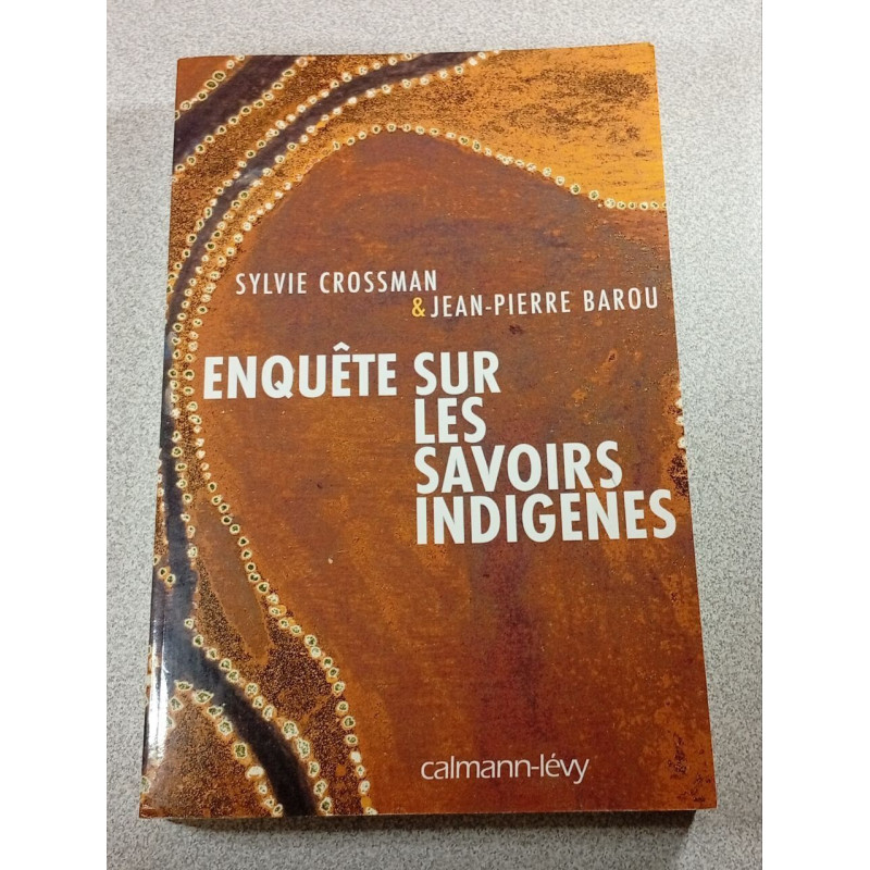 Enquête sur les savoirs indigènes