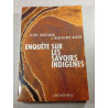 Enquête sur les savoirs indigènes