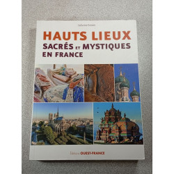 Hauts lieux sacrés et mystiques en France