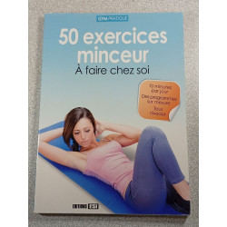 50 exercices minceur. À faire chez soi