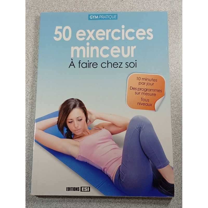 50 exercices minceur. À faire chez soi