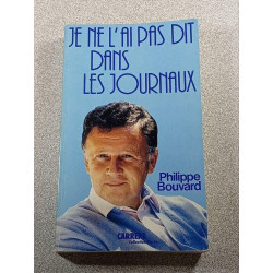 Je ne l'ai pas dit dans les journaux