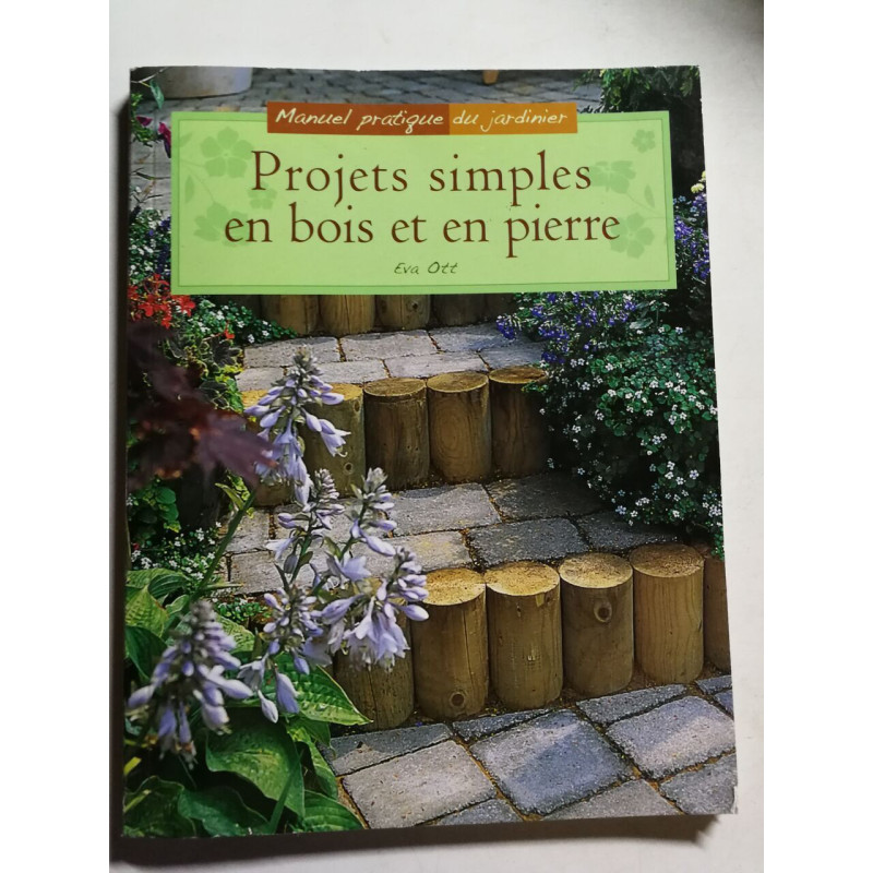 Projets simples en bois et en pierre