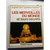 Les merveilles du monde et leurs secrets