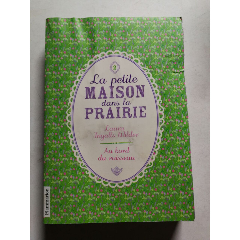 La Petite maison dans la prairie Tome 2 : Au bord du ruisseau