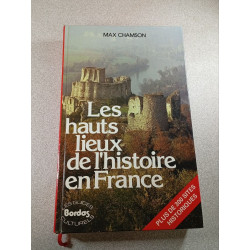 Les hauts lieux de l'histoire en France