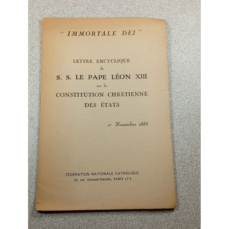 Immortale Dei - Lettre encyclique de S.S. le pape Léon XIII.......