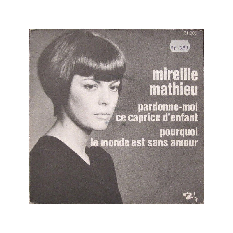 Pardonne-Moi Ce Caprice D'enfant / Pourquoi Le Monde Est Sans Amour