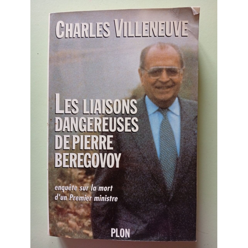 Les liaisons dangereuses de Pierre Bérégovoy : Enquête sur la mort...