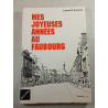 Mes joyeuses années au faubourg