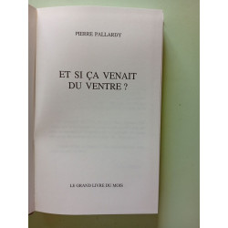 Et Si Ça Venait Du Ventre