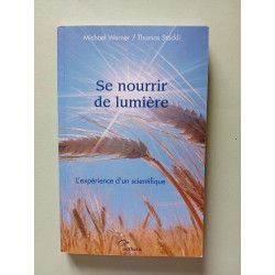 Se nourrir de lumière - L'expérience d'un scientifique