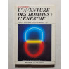 L'aventure des hommes : L'énergie