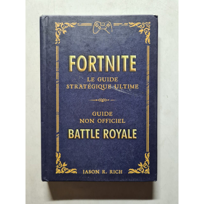 Fortnite: Le guide stratégique ultime
