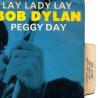 Lay Lady Lay / Peggy Day