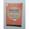 Rénover une vieille bâtisse