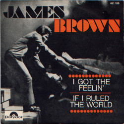 I Got The Feelin' / If I Ruled The World