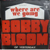 Where Are We Going / Of Yesterday