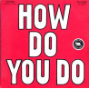 How Do You Do