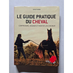Le guide pratique du cheval
