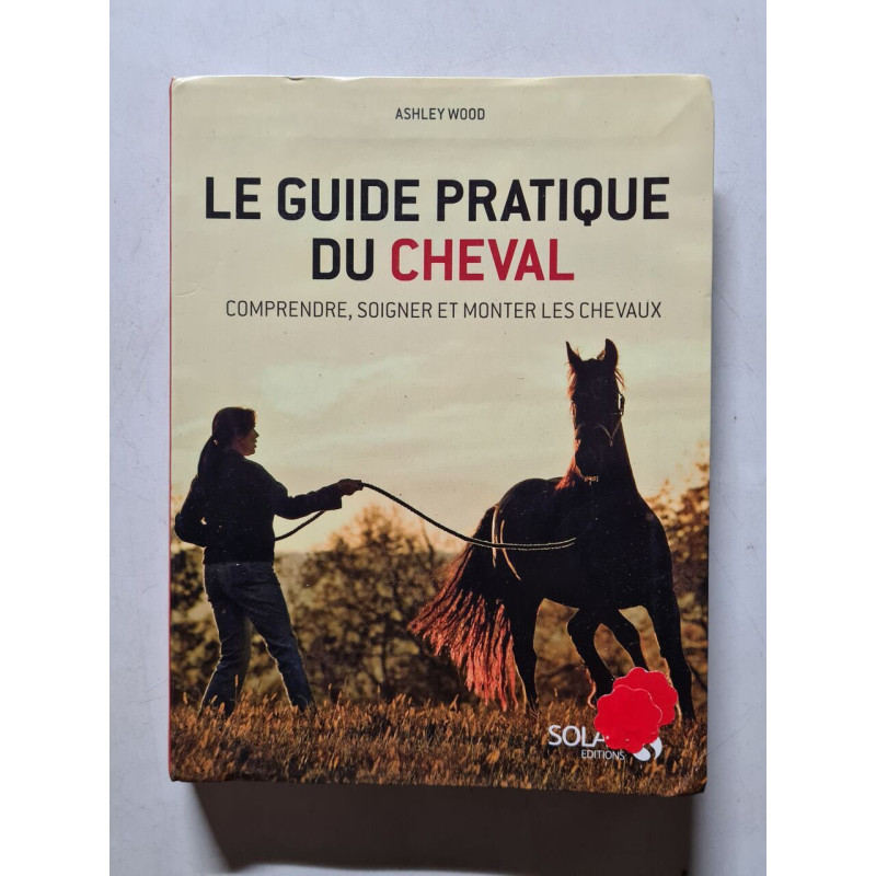 Le guide pratique du cheval