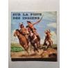 Sur la piste des indiens