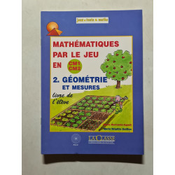 Mathématiques par le jeu en CM1 CM2. 2. Géométrie et mesures