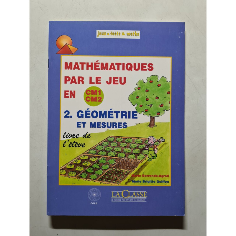 Mathématiques par le jeu en CM1/CM2 tome 2 : Géométrie et mesures
