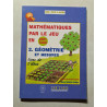 Mathématiques par le jeu. 2. Géométrie et mesures