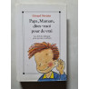 Papa Maman dites-moi pour de vrai