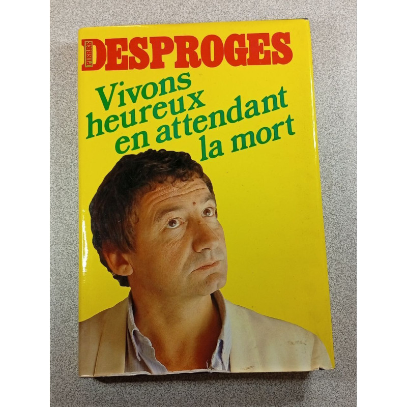 Vivons heureux en attendant la mort