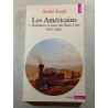 Les Américains. I. Naissance et essor des États-Unis 1607-1945