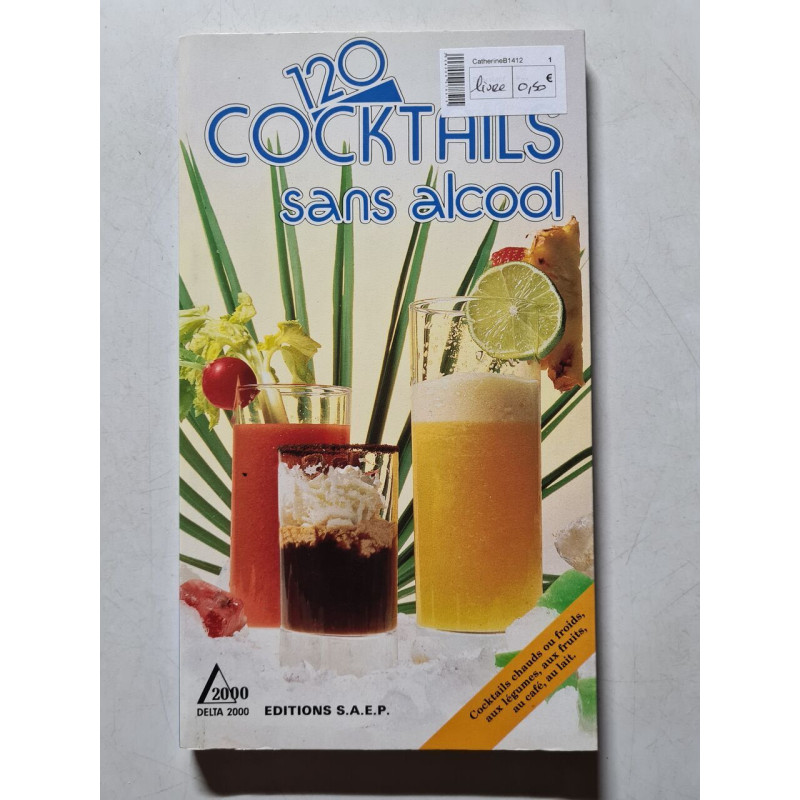 120 Cocktails sans alcool