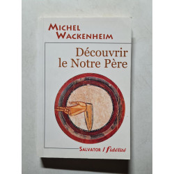 Découvrir le Notre Père
