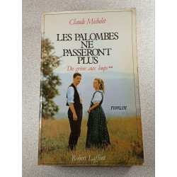 Les palombes ne passeront plus (Des grives aux loups tome 2)