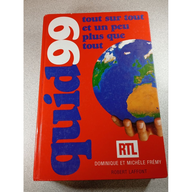 Quid99 Tout sur tout et un peu plus que tout