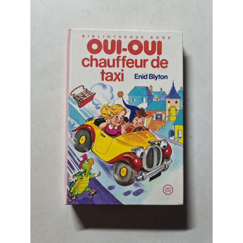 Oui-Oui chauffeur de taxi : Collection : Bibliothèque rose cartonnée