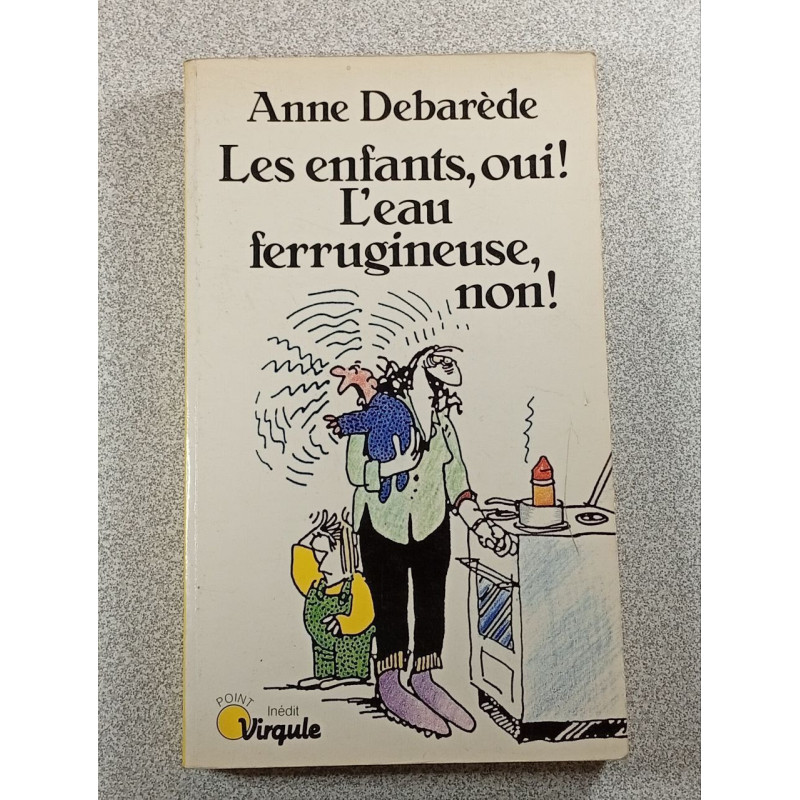 Les enfants oui! L'eau ferrugineuse non