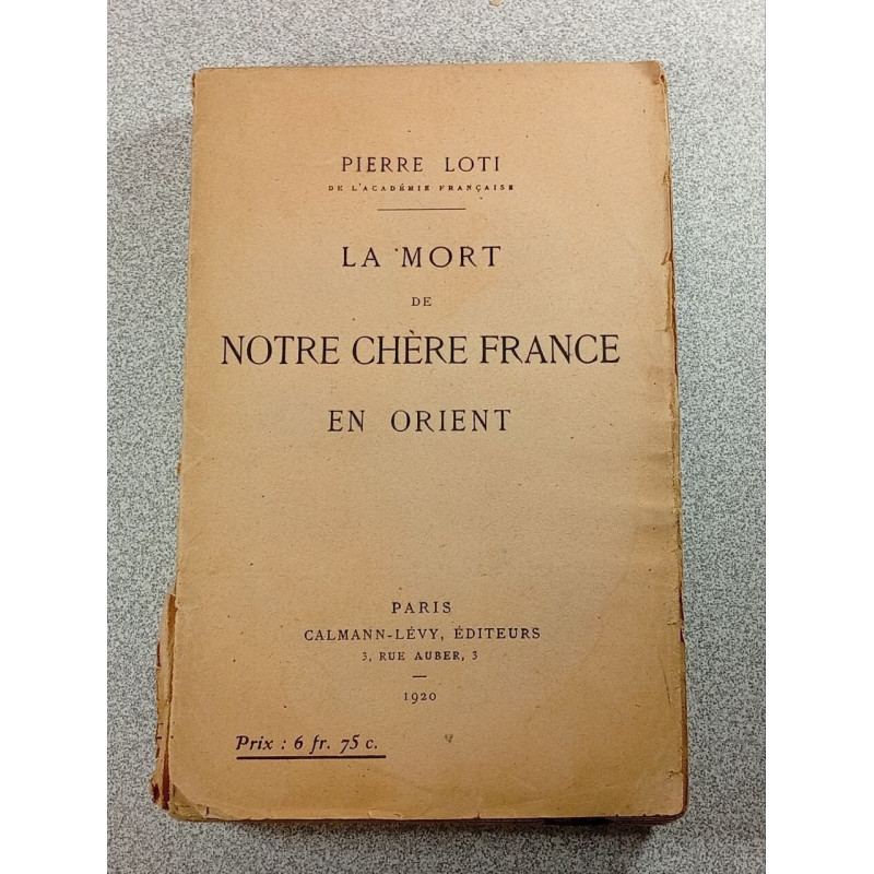 La mort de notre chère France en Orient