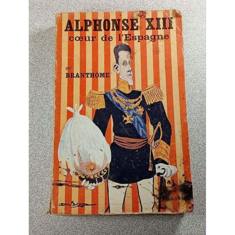 Alphonse XIII cœur de l'Espagne