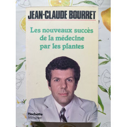 Les nouveaux succès de la médecine par les plantes