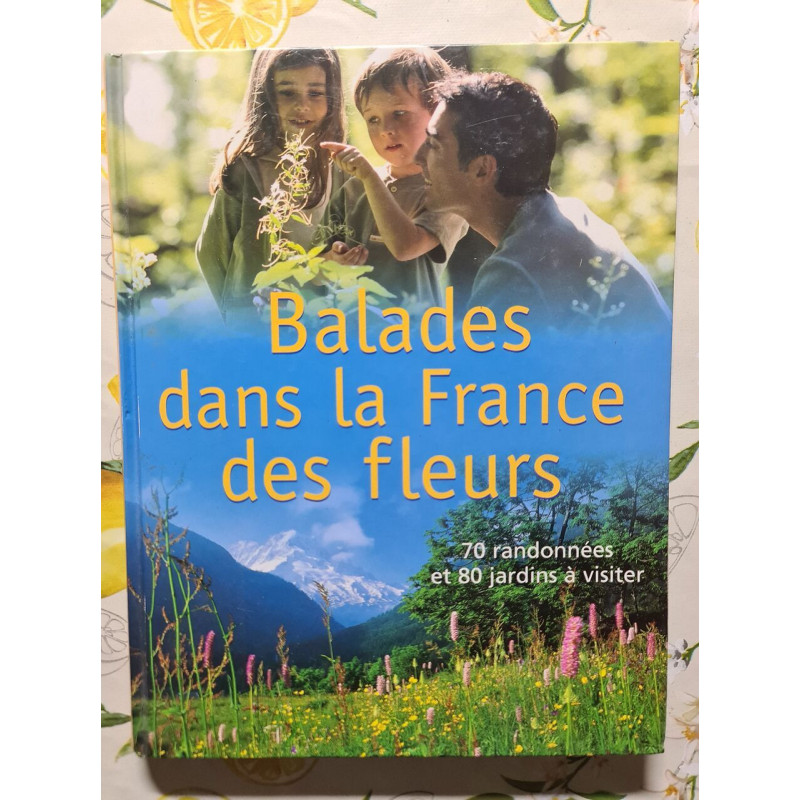 Balades dans la France des fleurs