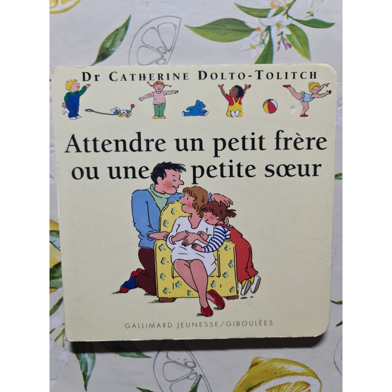 Attendre un petit frère ou une petite sœur