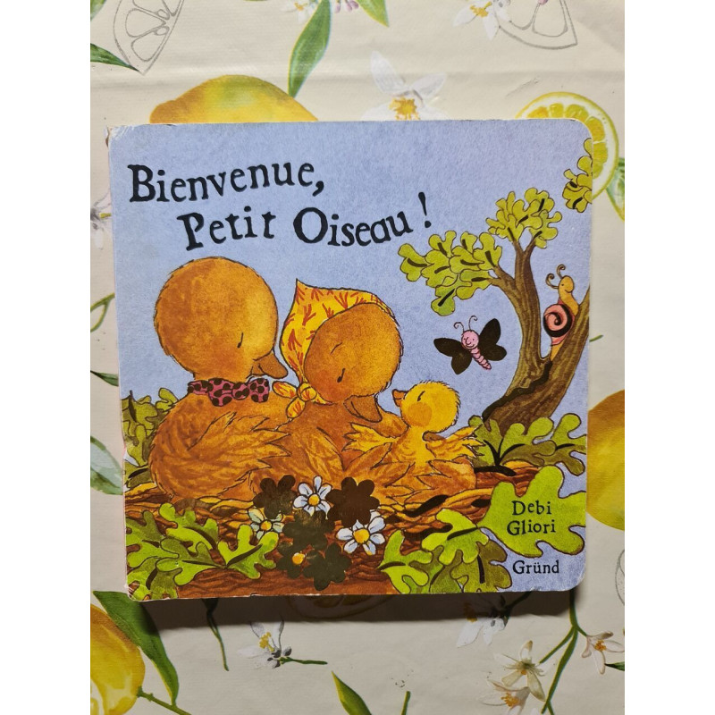 Bienvenue Petit Oiseau