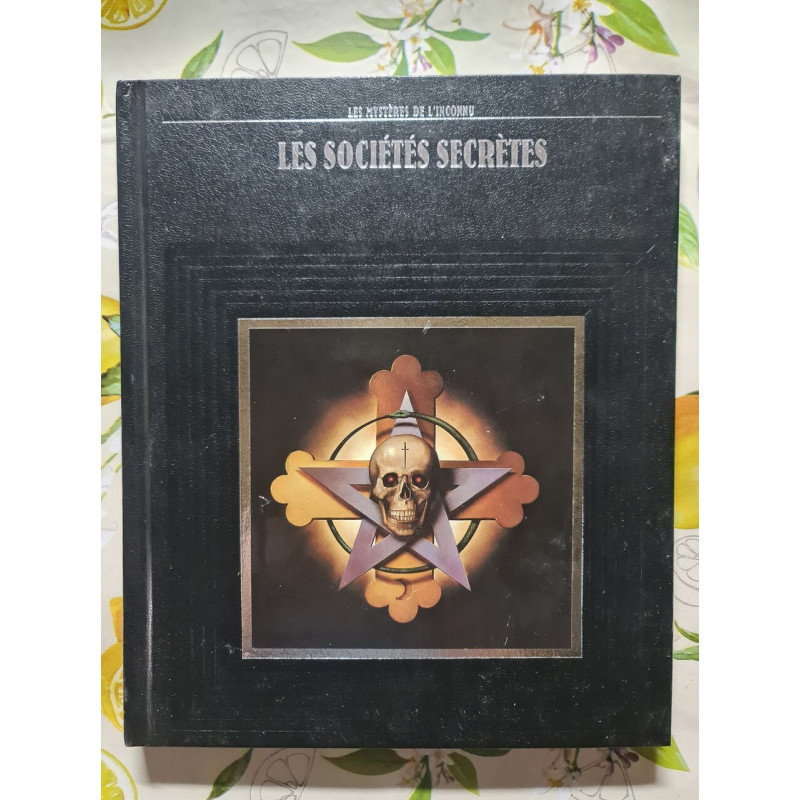 Les mysteres de l'inconnu Les sociétés secrètes